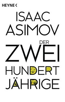 Der Zweihundertjährige: Erzählungen (Roboter und Foundation - der Zyklus, Band 3) de Asimov, Isaac | Livre | état bon