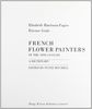 French Flower Painters of the 19th Century: A Dictionary