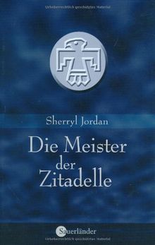 Die Meister der Zitadelle von Jordan, Sherryl, Schroeder, Joanna | Buch | Zustand gut