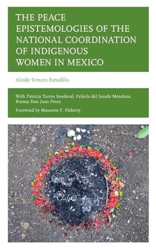 The Peace Epistemologies of the National Coordination of Indigenous Women in Mexico
