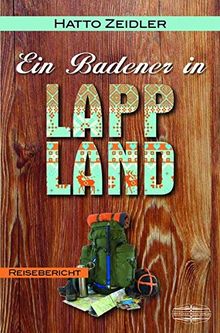 Ein Badener in Lappland: Reisebericht