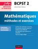 Mathématiques, méthodes et exercices BCPST 2 : conforme au nouveau programme