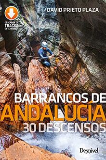 Barrancos de Andalucía: 30 descensos von Prieto Plaza, David | Buch | Zustand sehr gut