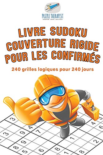 Livre Sudoku couverture rigide pour les confirmés | 240 grilles logiques pour 240 jours