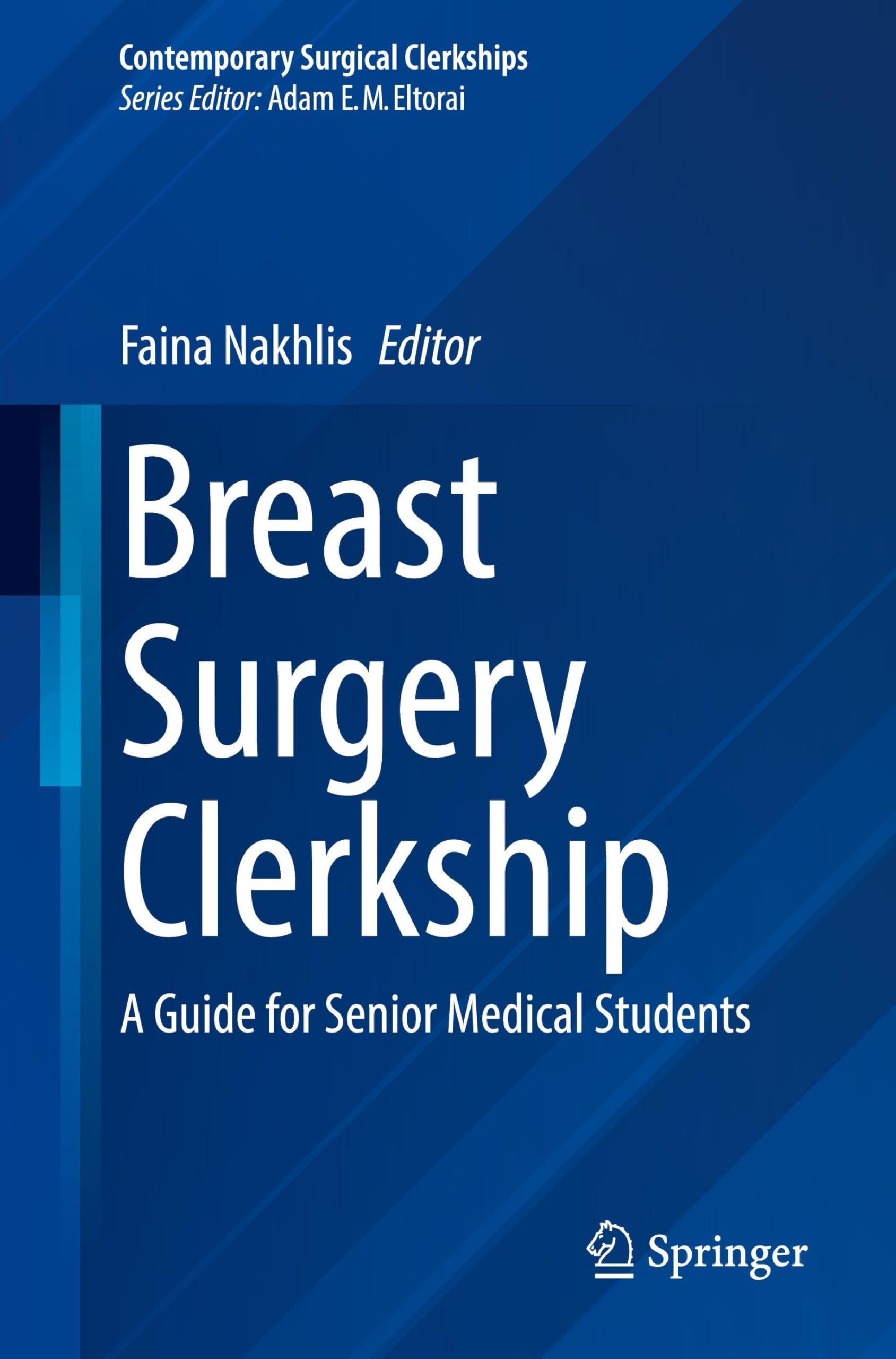 Breast Surgery Clerkship: A Guide for Senior Medical Students (Contemporary Surgical Clerkships)