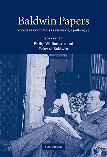Baldwin Papers: A Conservative Statesman, 1908–1947