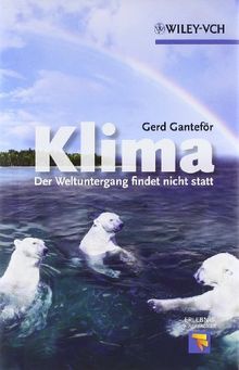 Klima - Der Weltuntergang findet nicht statt (Erlebnis Wissenschaft)