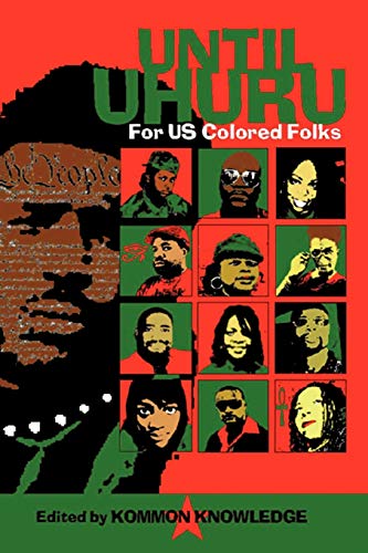 Until Uhuru: For US Colored Folks