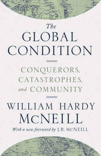 Global Condition: Conquerors, Catastrophes, and Community