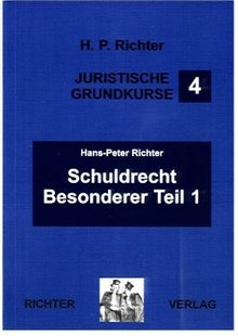 Juristische Grundkurse: Richter, H: Schuldrecht, Besonderer Teil 1: BD 4