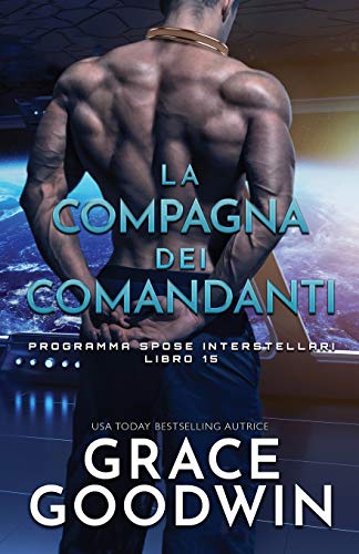 La compagna dei comandanti: per ipovedenti (Programma Spose Interstellari, Band 15)