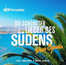 NDR - Viva Espana - Die schönsten Lieder des Südens