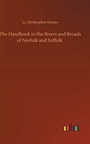 The Handbook to the Rivers and Broads of Norfolk and Suffolk