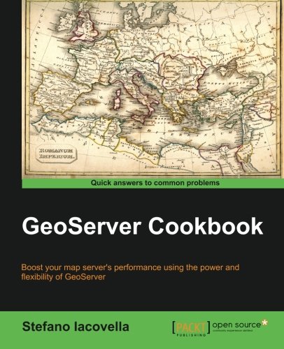 GeoServer Cookbook (English Edition)