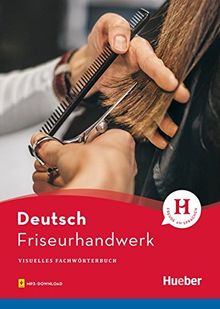Visuelles Fachwörterbuch Friseurhandwerk: Buch mit MP3-Download