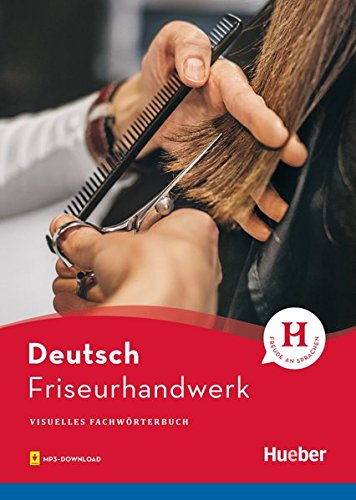 Visuelles Fachwörterbuch Deutsch   Visuelles Fachwörterbuch Friseurhandwerk - Dr Katja Doubek Cornelia Grüter Gabriele Matthes Anja Wesner Kartoniert (TB)