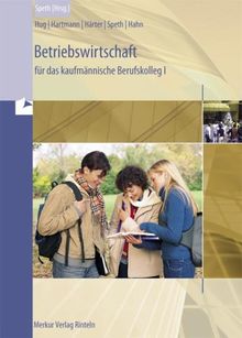 Betriebswirtschaft für das kaufmännische Berufskolleg 1 (BK 1). Baden-Württemberg