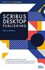 Scribus Desktop Publishing: Das Einsteigerseminar
