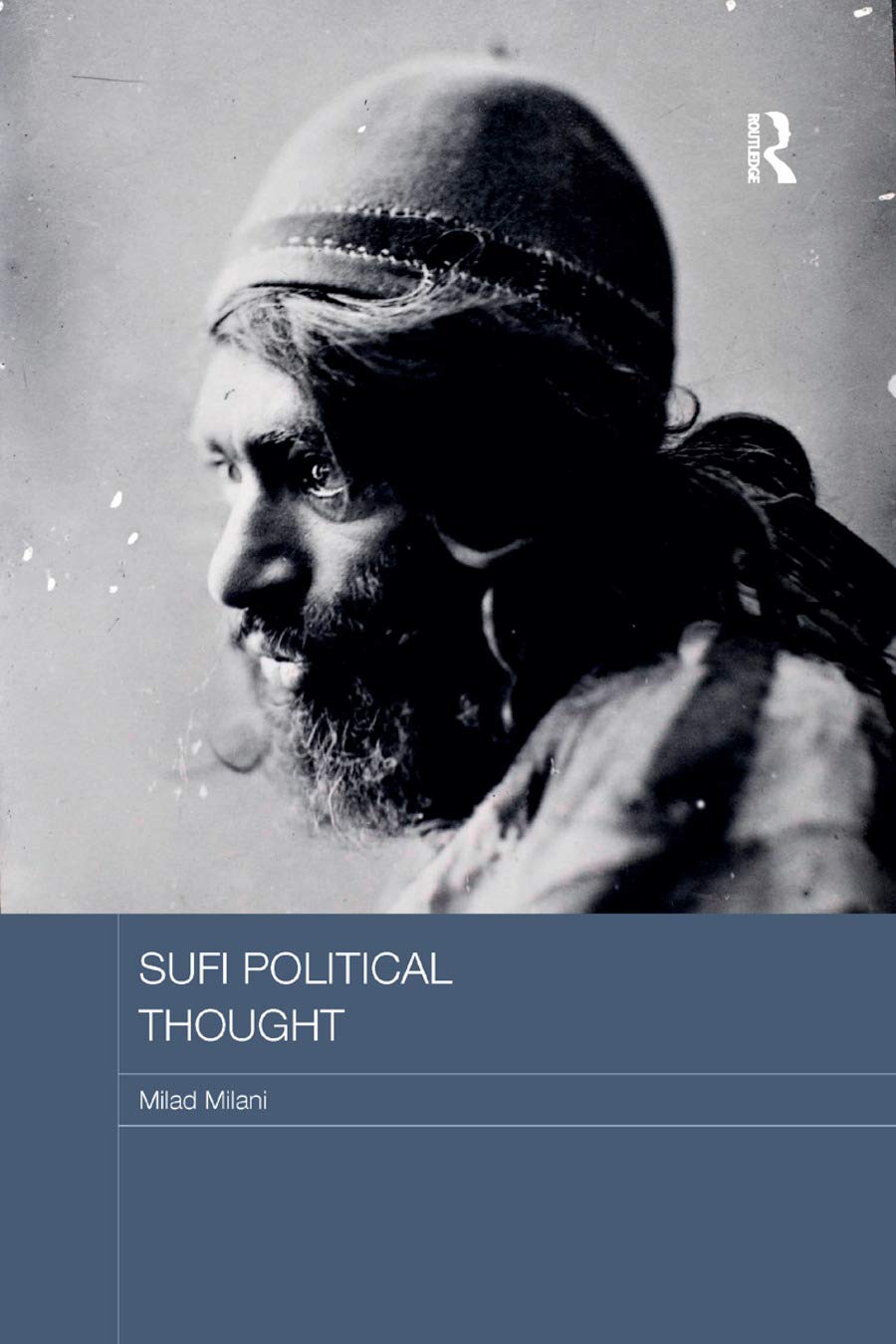 Sufi Political Thought (Routledge Religion in Contemporary Asia)