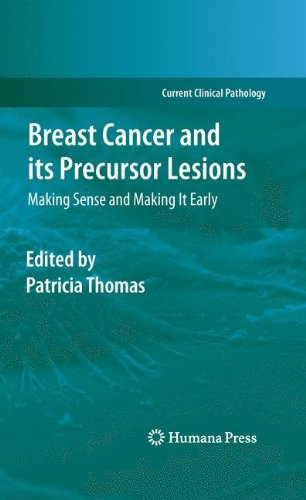 Breast Cancer and its Precursor Lesions: Making Sense and Making It Early (Current Clinical Pathology)