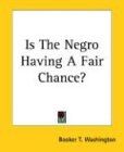 Is The Negro Having A Fair Chance?