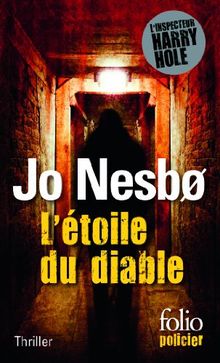 Une enquête de l'inspecteur Harry Hole. L'étoile du diable