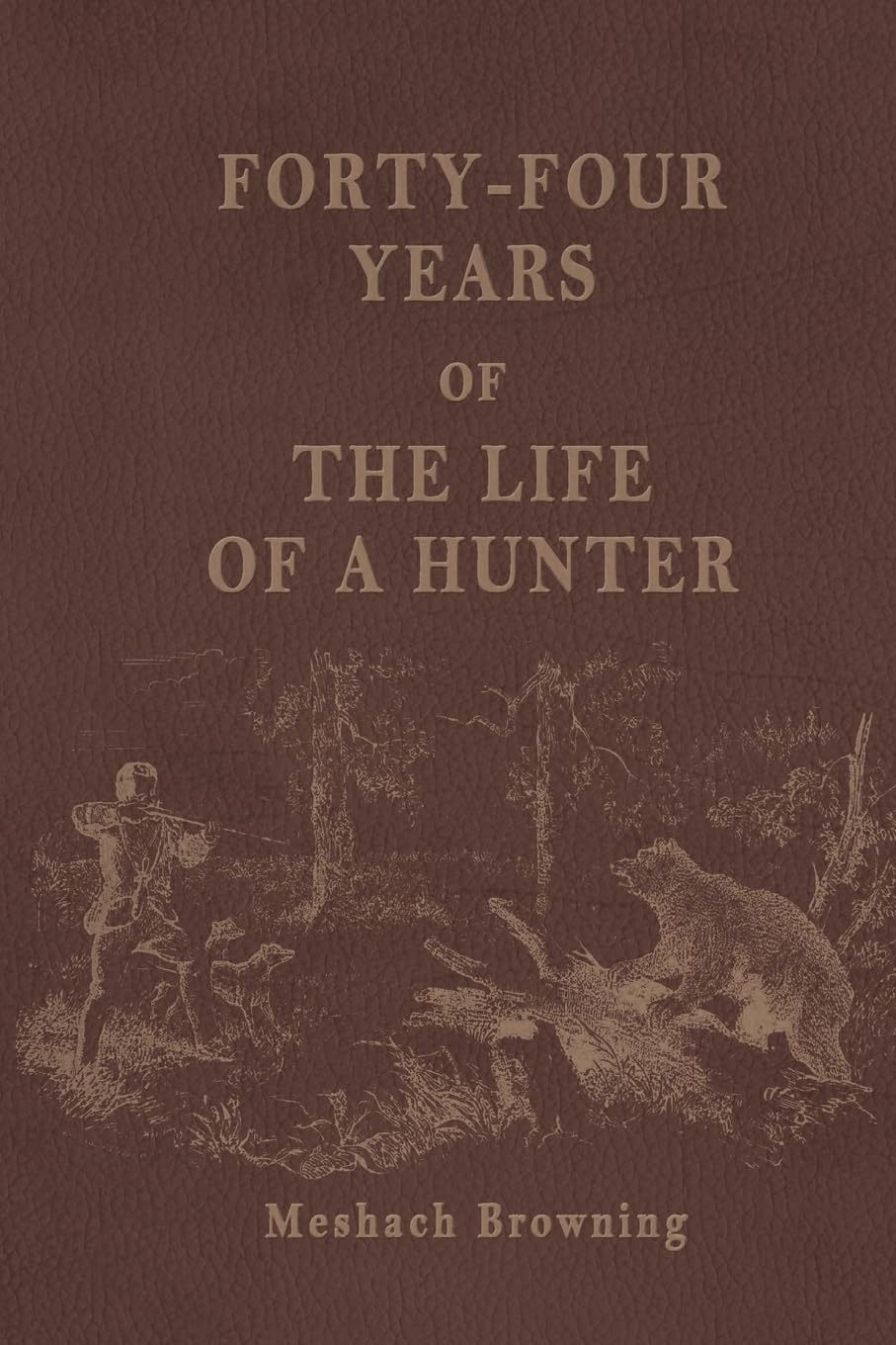 Forty-Four Years of the Life of a Hunter