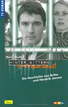 Hinter Gittern, der Frauenknast, Bd.37 : Die Geschichte von Britta und Hendrik Jansen