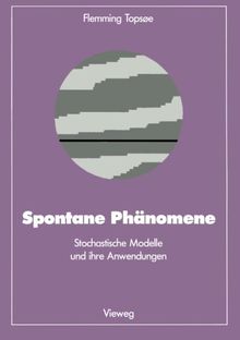 Spontane Phänomene: Stochastische Modelle und ihre Anwendungen (Facetten der Physik)