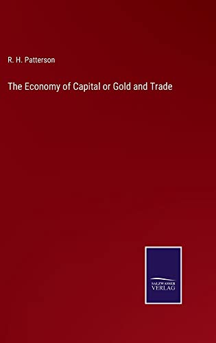 The Economy of Capital or Gold and Trade