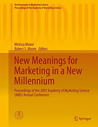 New Meanings for Marketing in a New Millennium: Proceedings of the 2001 Academy of Marketing Science (AMS) Annual Conference (Developments in ... of the Academy of Marketing Science)