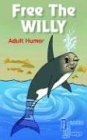 Free the Willy: Adult Humor