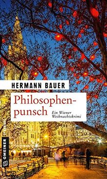 Philosophenpunsch: Ein Wiener Weihnachtskrimi (Kriminalromane im GMEINER-Verlag)