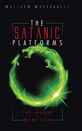The Satanic Platforms: & the Whore of Babylon