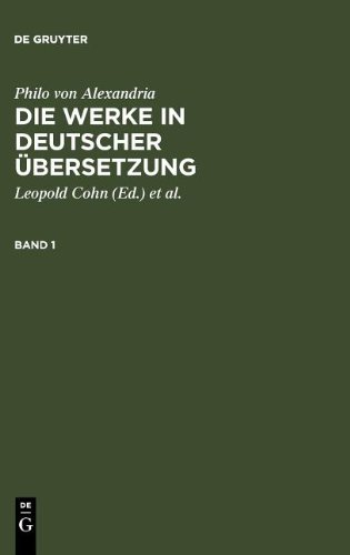 Philo von Alexandria: Die Werke in deutscher Übersetzung. Band 1