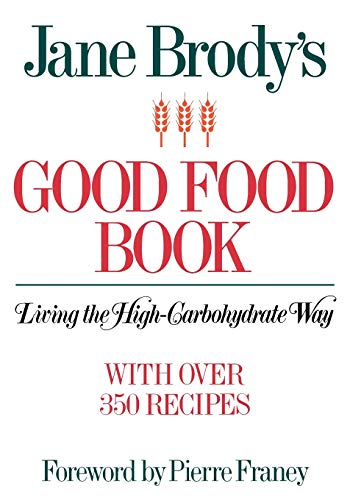 Jane Brody's Good Food Book, Living The High-Carbohydrate Way