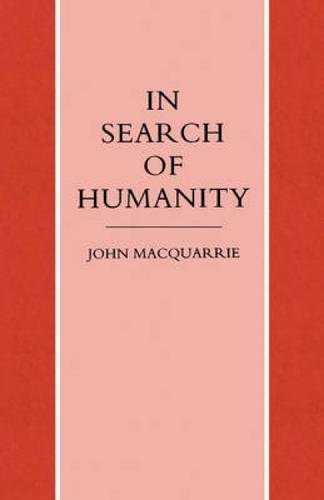 In Search of Humanity: A Theological and Philosophical Approach