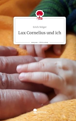 Lux Cornelius und ich. Life is a Story - story.one