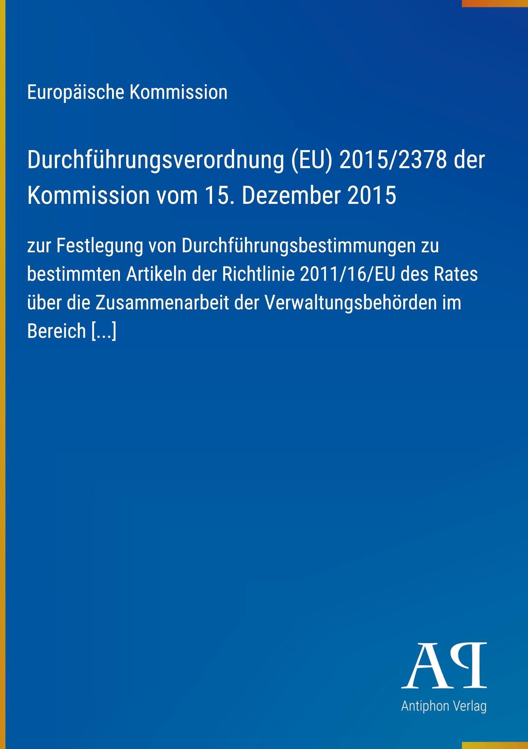 Durchführungsverordnung (EU) 2015/2378 der Kommission vom 15. Dezember 2015
