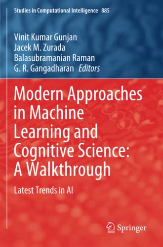 Modern Approaches in Machine Learning and Cognitive Science: A Walkthrough: Latest Trends in AI (Studies in Computational Intelligence, Band 885)