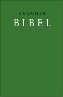 Zürcher Bibel - Leinen grün: mit Einleitungen und Glossar