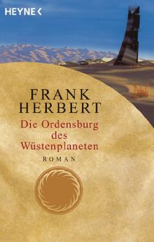 Die Ordensburg des Wüstenplaneten: Roman