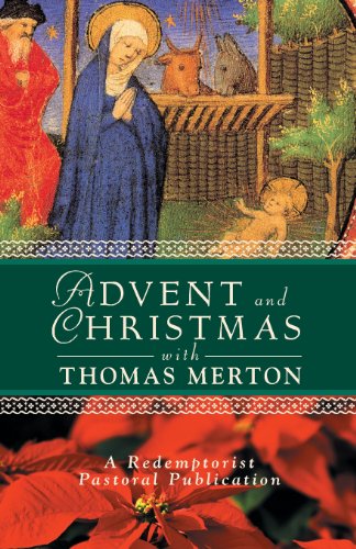 Redemptorist Pastoral Publication Advent And Christmas With Thomas Merton (Advent And Christmas Wisdom)