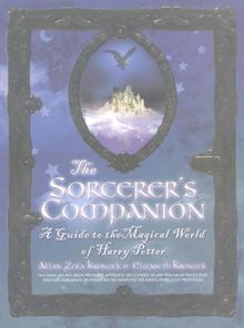 The Sorcerer's Companion: A Guide to the Magical World of Harry Potter