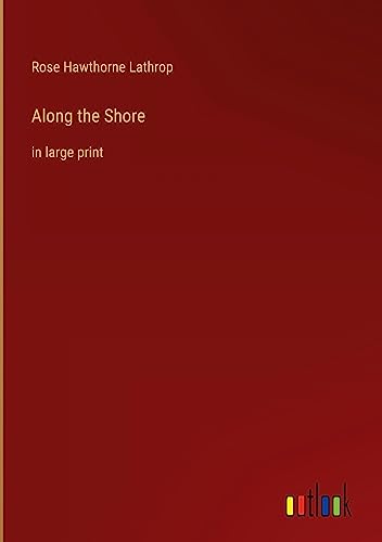 Along the Shore: in large print