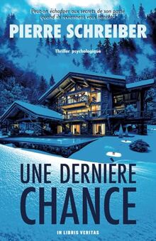 Une Dernière Chance: thriller psychologique (collection thrillers psychologiques)