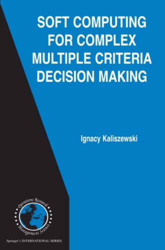 Soft Computing for Complex Multiple Criteria Decision Making (International Series in Operations Research & Management Science, Band 85)