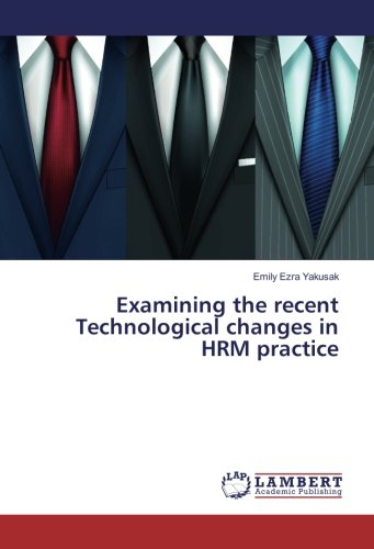 Examining the recent Technological changes in HRM practice