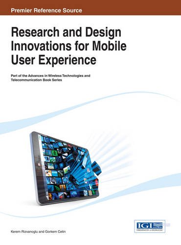 Research and Design Innovations for Mobile User Experience (Wireless Technologies and Telecommunication)