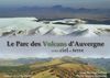 Le parc des volcans d'Auvergne entre ciel et terre